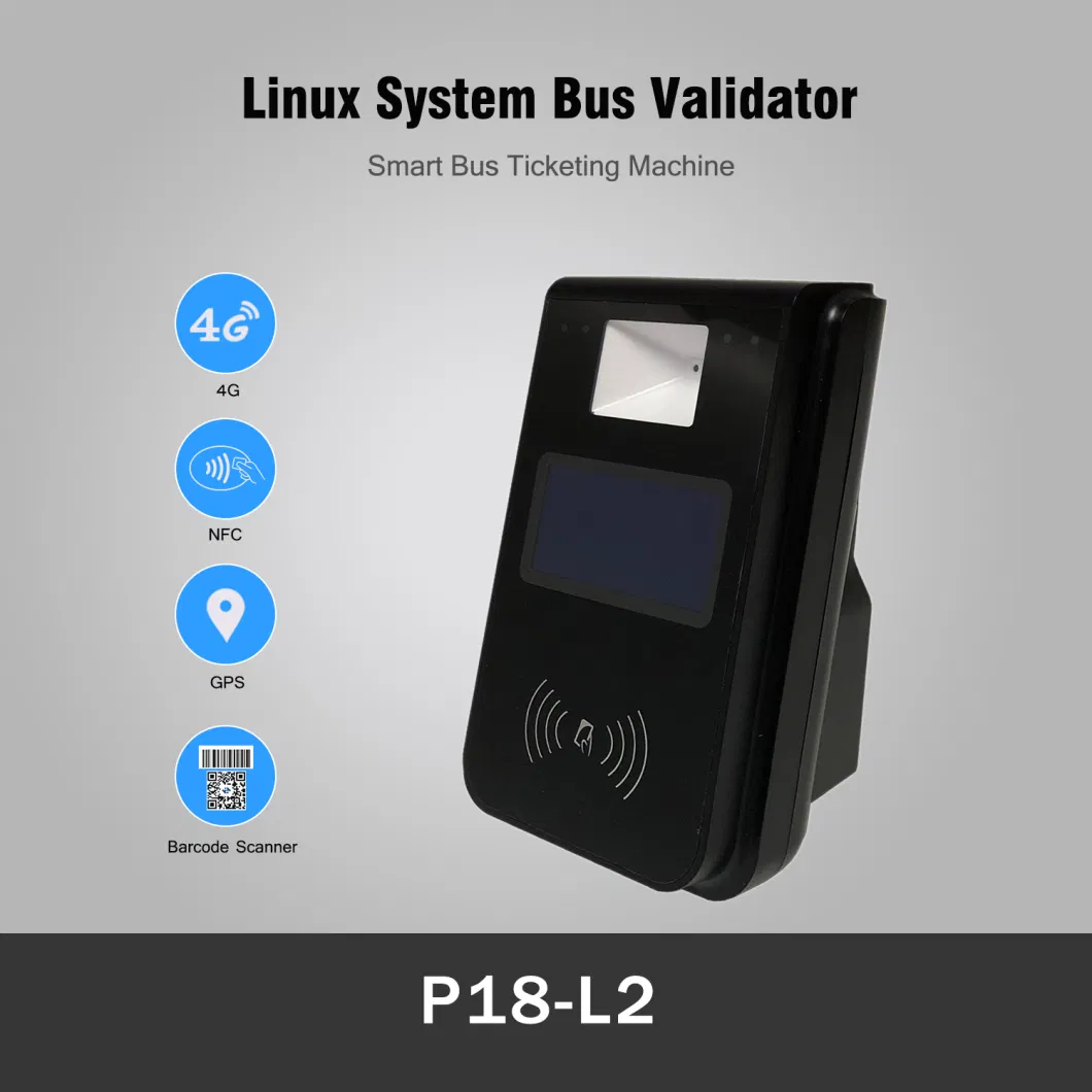 EMV L2 Linux Qr Code RFID NFC Card Reader GPS Bus Ticketing Validator Vending Conductor Machine P18-L2